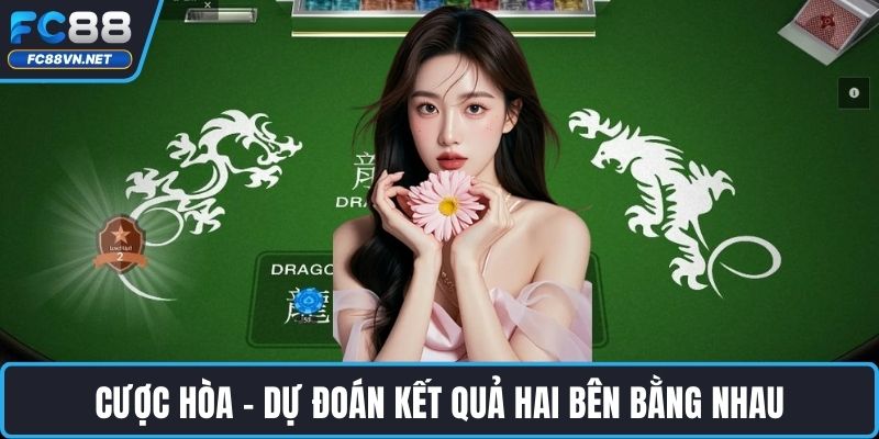 Cược Hòa – dự đoán kết quả hai bên bằng nhau