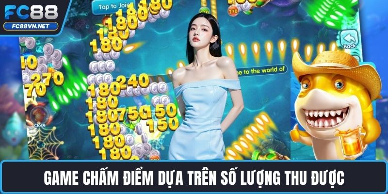 Game chấm điểm dựa trên số lượng thu được Game chấm điểm dựa trên số lượng thu được
