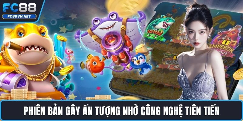 Phiên bản gây ấn tượng nhờ công nghệ tiên tiến